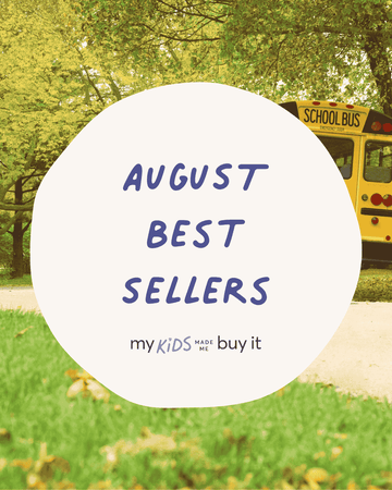 School bus in a park with 'August Best Sellers' text overlay and 'my kids made me buy it' tagline.