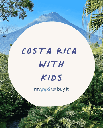 Costa Rica Family Vacations: The Ultimate Guide for Traveling With Kids