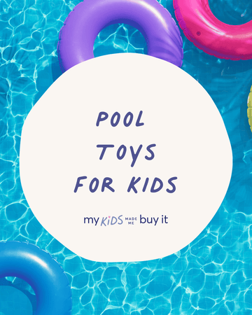 The Best Pool Toys for Kids (& Everything Else You Need This Summer)