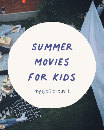 The Best Summer Movies for Kids: 50 Family Favorites from Toddlers to Tweens