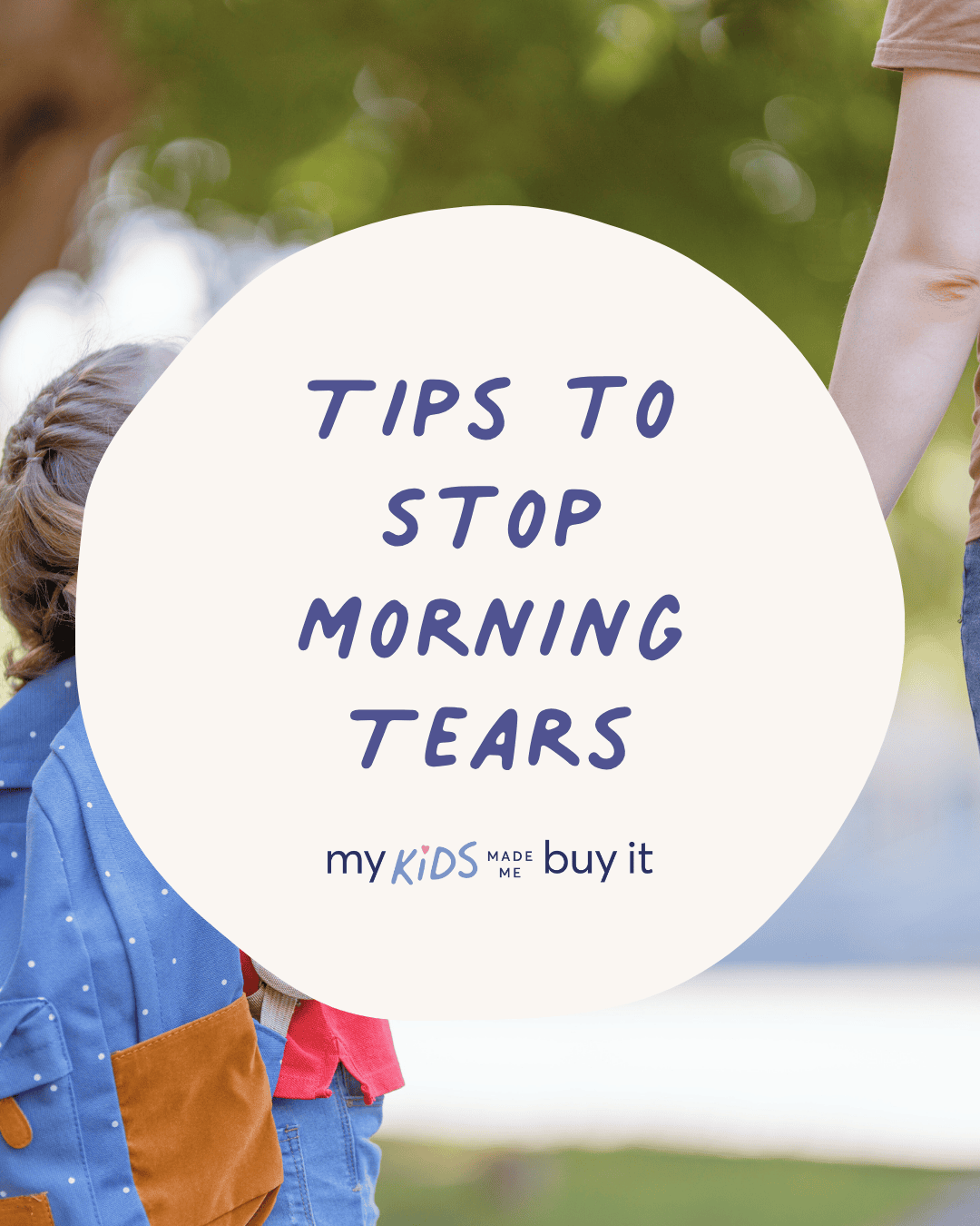 Tips to Stop Morning Tears Before School