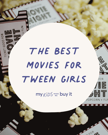 50+ Best Movies for Tween Girls