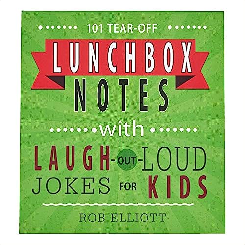 101 Tear-Off Lunchbox Notes with Laugh-Out-Loud Jokes for Kids, Funny Inspirational Encouragement for Kids, Space to Write Personal Message