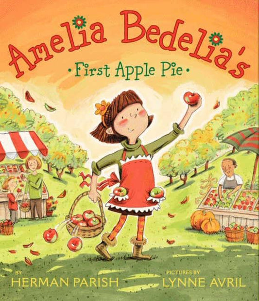 Amelia Bedelia’s First Apple Pie