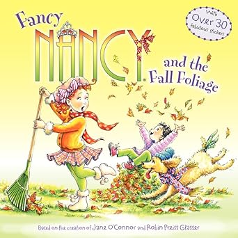Fancy Nancy and the Fall Foliage