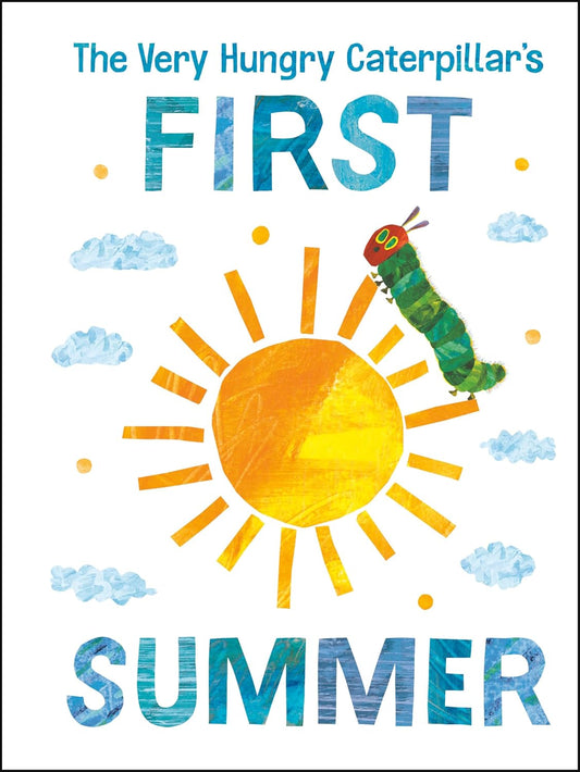 The Very Hungry Caterpillar’s First Summer