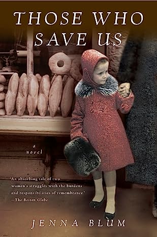 Those Who Save Us: A Novel